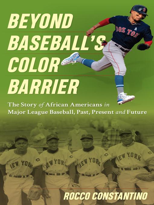 Beyond Baseball's Color Barrier: The Story of African Americans in Major League Baseball, Past, Present, and Future 책표지